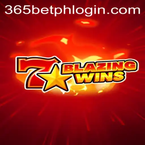BlazingWins: An Exciting New Game on 365betph