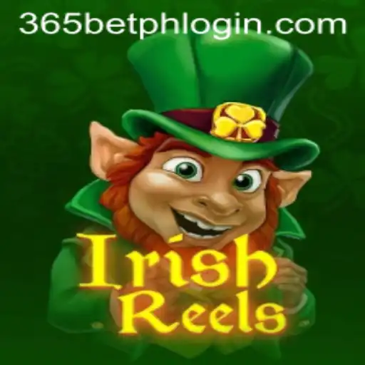 Experience the Thrills of IrishReels on 365betph